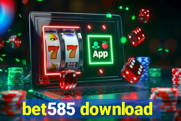 bet585 download